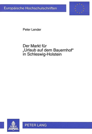 Der Markt fuer «Urlaub auf dem Bauernhof» in Schleswig-Holstein