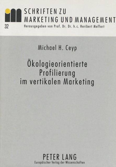 Book cover of: Oekologieorientierte Profilierung im vertikalen Marketing