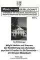Book cover of: Moeglichkeiten und Grenzen der Rueckfuehrung von chronisch psychisch Kranken in die Gemeinde - am Beispiel Mistelbach. By: Gerd Eichberger