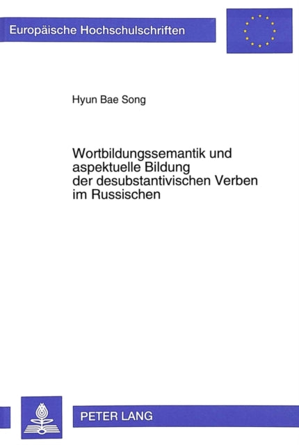 Book cover of: Wortbildungssemantik und aspektuelle Bildung der desubstantivischen Verben im Russischen