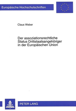 Der assoziationsrechtliche Status Drittstaatsangehoeriger in der Europaeischen Union