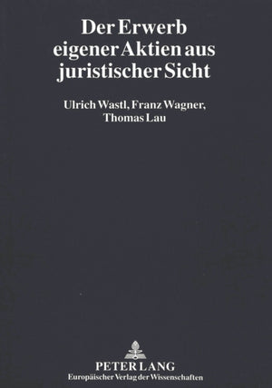 Der Erwerb eigener Aktien aus juristischer Sicht