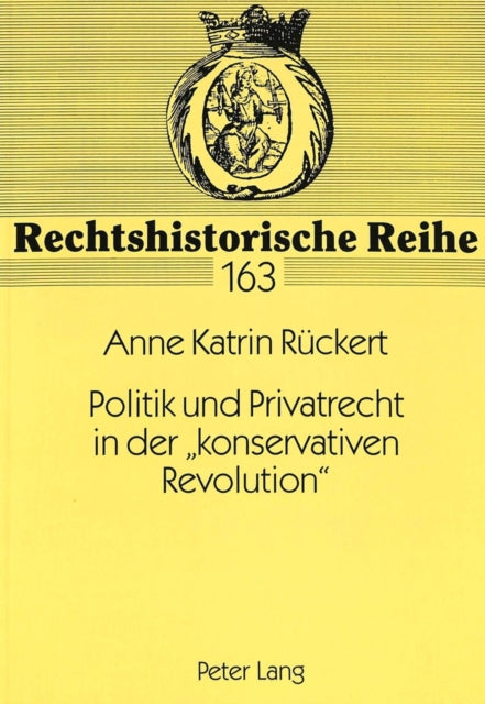 Book cover of: Politik und Privatrecht in der «konservativen Revolution»