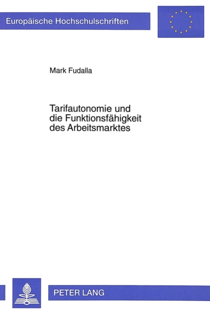 Book cover of: Tarifautonomie und die Funktionsfaehigkeit des Arbeitsmarktes