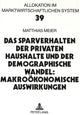Book cover of: Das Sparverhalten der privaten Haushalte und der demographische Wandel: Makrooekonomische Auswirkungen