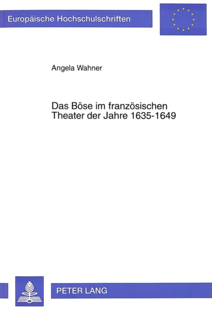 Book cover of: Das Boese im franzoesischen Theater der Jahre 1635-1649