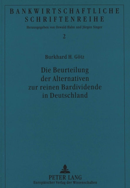 Book cover of: Die Beurteilung der Alternativen zur reinen Bardividende in Deutschland. By: Burkhard H Gotz