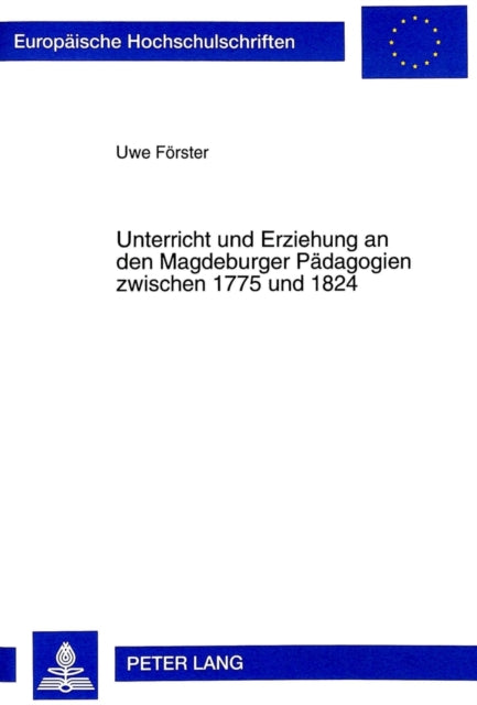 Book cover of: Unterricht und Erziehung an den Magdeburger Paedagogien zwischen 1775 und 1824
