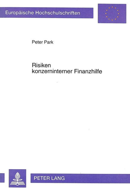 Book cover of: Risiken konzerninterner Finanzhilfe. By: Peter Park