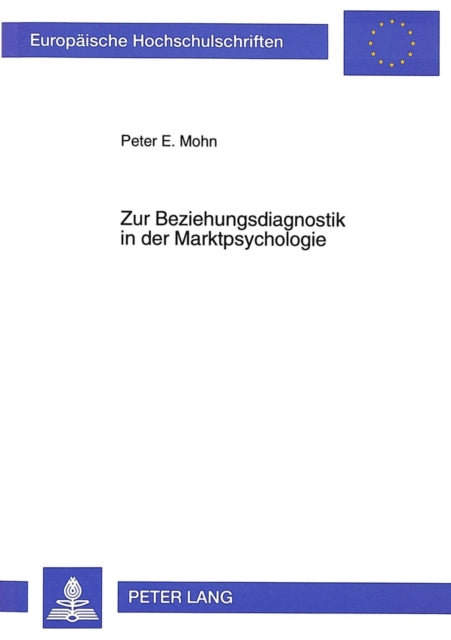 Book cover of: Zur Beziehungsdiagnostik in der Marktpsychologie. By: Peter E Mohn