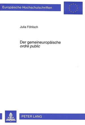 Der Gemeineuropaeische «Ordre Public»