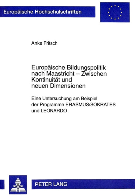 Book cover of: Europaeische Bildungspolitik nach Maastricht - Zwischen Kontinuitaet und neuen Dimensionen