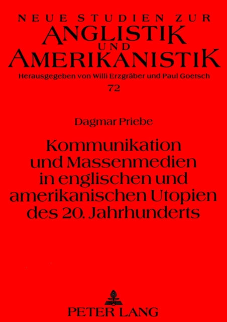 Book cover of: Kommunikation und Massenmedien in englischen und amerikanischen Utopien des 20. Jahrhunderts