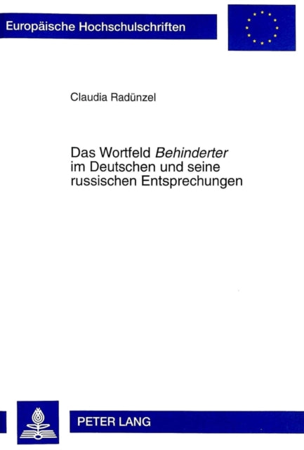 Book cover of: Das Wortfeld «Behinderter» Im Deutschen Und Seine Russischen Entsprechungen