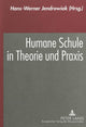 Book cover of: Humane Schule in Theorie Und Praxis
