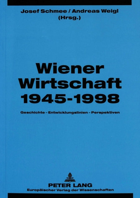Book cover of: Wiener Wirtschaft 1945-1998