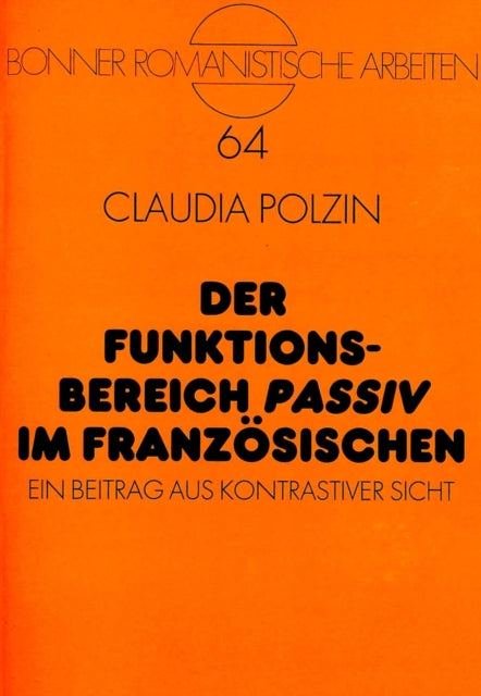 Book cover of: Der Funktionsbereich «Passiv» im Franzoesischen