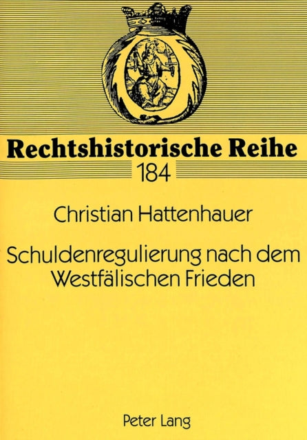 Book cover of: Schuldenregulierung nach dem Westfaelischen Frieden
