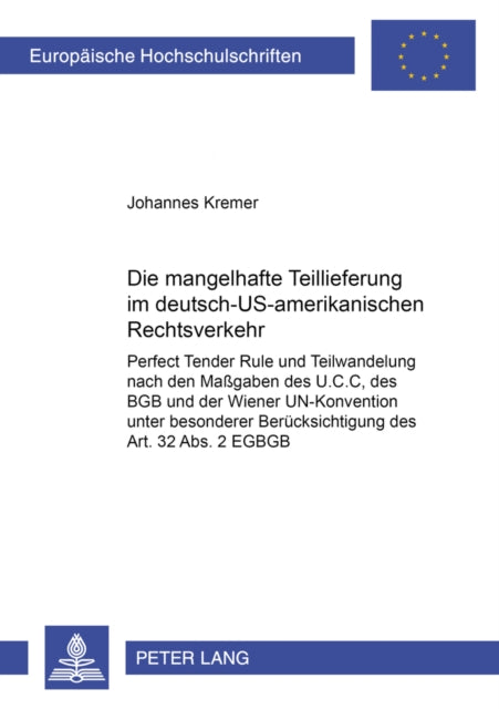 Book cover of: Die Mangelhafte Teillieferung Im Deutsch-Us-Amerikanischen Rechtsverkehr