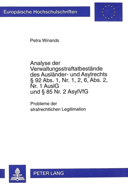 Book cover of: Analyse Der Verwaltungsstraftatbestaende Des Auslaender- Und Asylrechts § 92 Abs. 1, Nr. 1, 2, 6, Abs. 2, Nr. 1 Auslg Und § 85 Nr. 2 Asylvfg