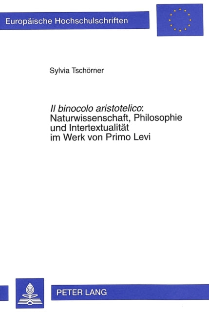 Book cover of: Il Binocolo Aristotelico: - Naturwissenschaft, Philosophie Und Intertextualitaet Im Werk Von Primo Levi