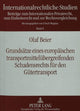 Book cover of: Grundsaetze eines europaeischen transportmitteluebergreifenden Schadensrechts fuer den Guetertransport