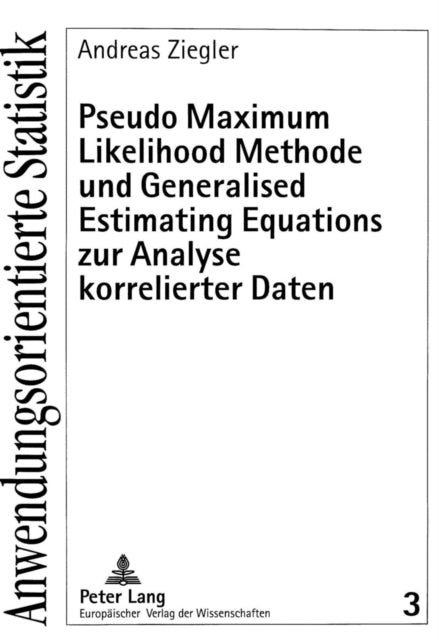 Book cover of: Pseudo Maximum Likelihood Methode und Generalised Estimating Equations zur Analyse korrelierter Daten