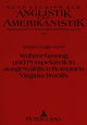 Book cover of: Wahrnehmung und Perspektivik in ausgewaehlten Romanen Virginia Woolfs