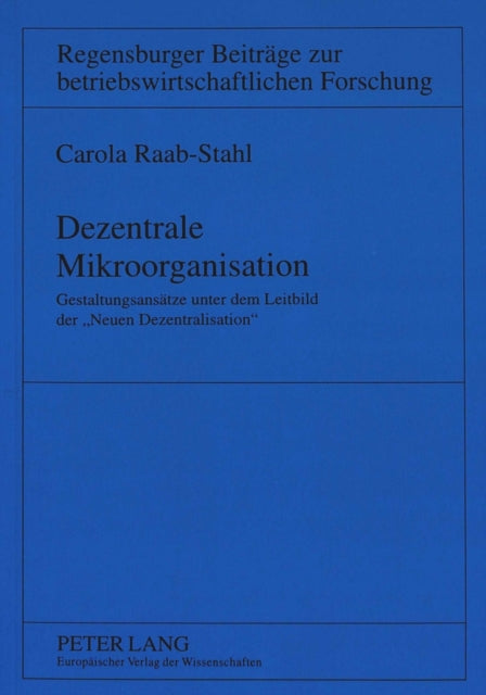 Book cover of: Dezentrale Mikroorganisation. By: Carola Raab-Stahl
