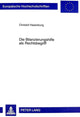 Book cover of: Die Bilanzierungshilfe ALS Rechtsbegriff