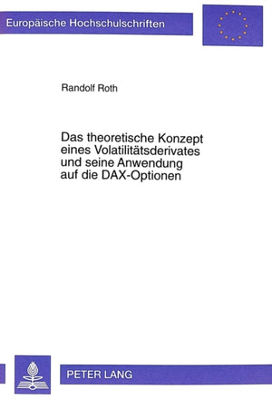 Theoretische Konzept Eines Volatilitaetsderivates Und Seine Anwendung Auf Die Dax-Optionen