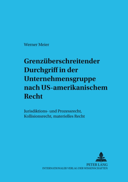 Book cover of: Grenzueberschreitender Durchgriff in der Unternehmensgruppe nach US-amerikanischem Recht