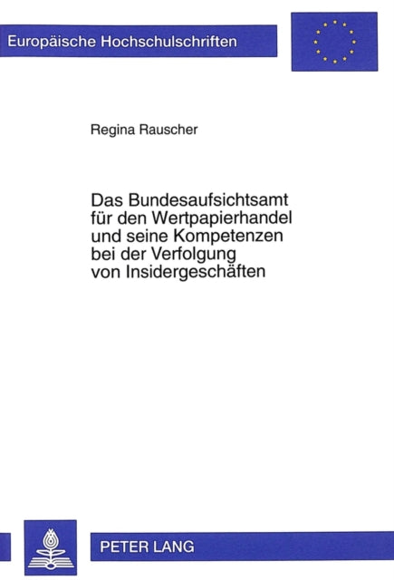Book cover of: Bundesaufsichtsamt Fuer Den Wertpapierhandel Und Seine Kompetenzen Bei Der Verfolgung Von Insidergeschaeften