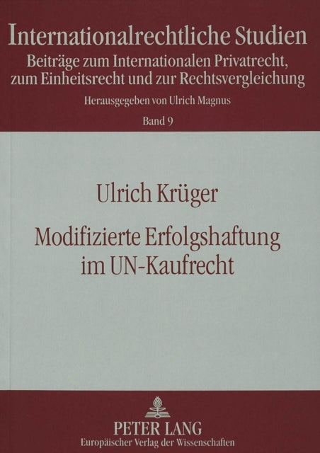 Book cover of: Modifizierte Erfolgshaftung im UN-Kaufrecht