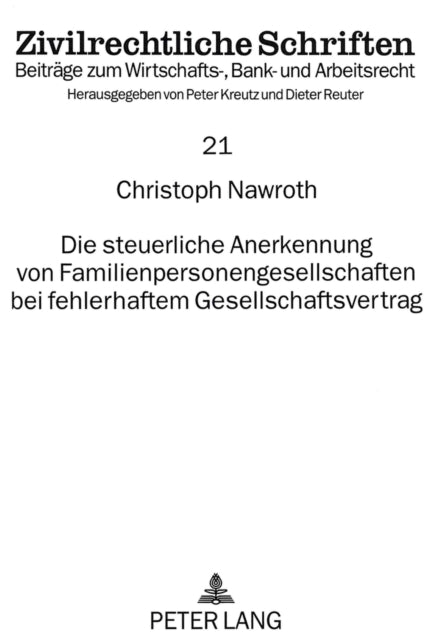 Book cover of: Die steuerliche Anerkennung von Familienpersonengesellschaften bei fehlerhaftem Gesellschaftsvertrag. By: Christoph Nawroth