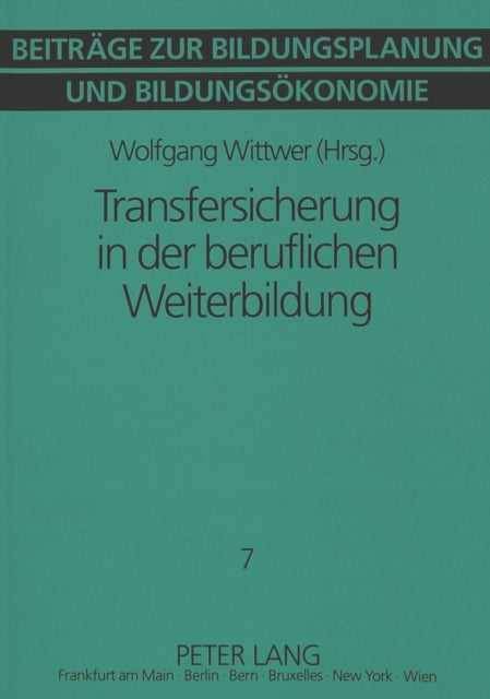 Book cover of: Transfersicherung in der beruflichen Weiterbildung. By: Wolfgang Wittwer