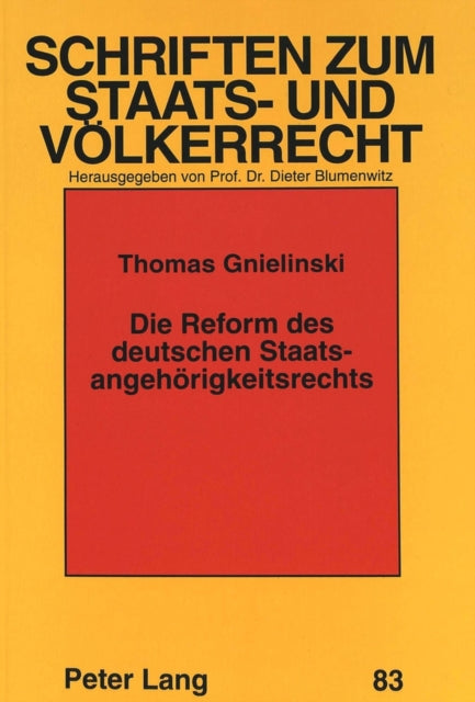 Book cover of: Die Reform des deutschen Staatsangehoerigkeitsrechts
