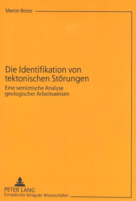 Book cover of: Die Identifikation von tektonischen Stoerungen. By: Martin Reiter