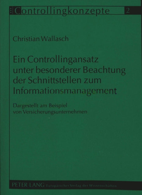 Book cover of: Ein Controllingansatz unter besonderer Beachtung der Schnittstellen zum Informationsmanagement. By: Christian Wallasch