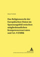 Book cover of: Das Religionsrecht der Europaeischen Union im Spannungsfeld zwischen mitgliedstaatlichen Kompetenzreservaten und Art. 9 EMRK. By: Marcel Vachek