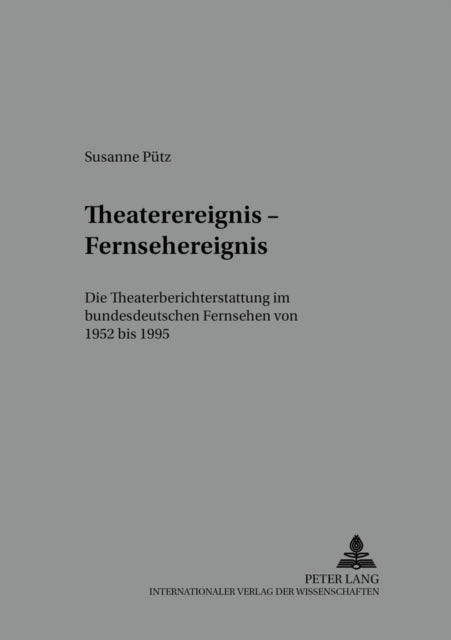 Book cover of: Theaterereignis - Fernsehereignis. By: Susanne Putz