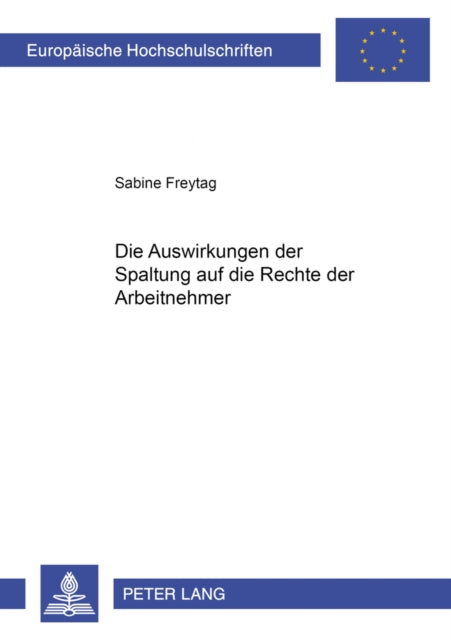 Book cover of: Auswirkungen Der Spaltung Auf Die Rechte Der Arbeitnehmer