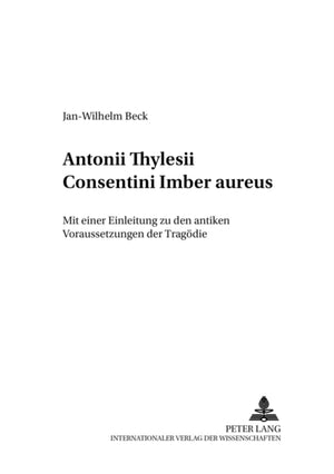 Antonii Thylesii Consentini «Imber aureus»