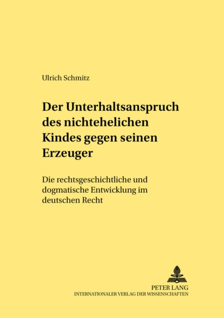 Book cover of: Der Unterhaltsanspruch des nichtehelichen Kindes gegen seinen Erzeuger
