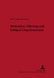 Book cover of: Motivation, Fuehrung und Erfolg in Organisationen. By: Detlev Liepmann