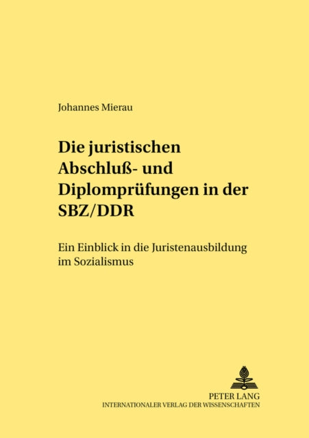 Book cover of: Juristischen Abschluß- Und Diplompruefungen in Der Sbz/Ddr. By: Johannes Mierau