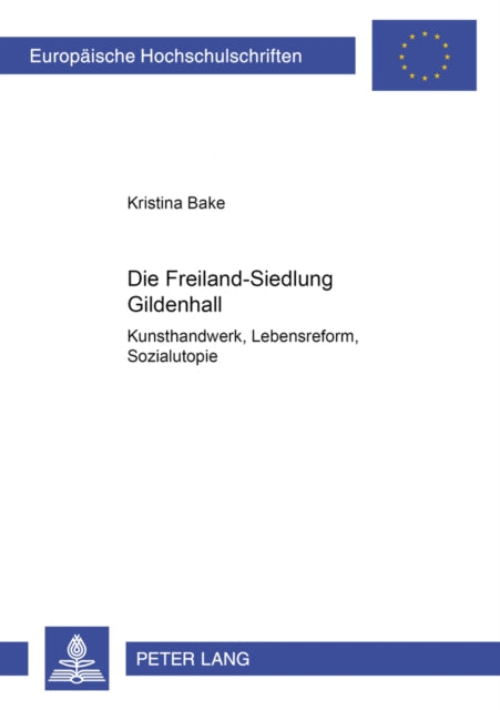 Book cover of: Die Freiland-Siedlung Gildenhall