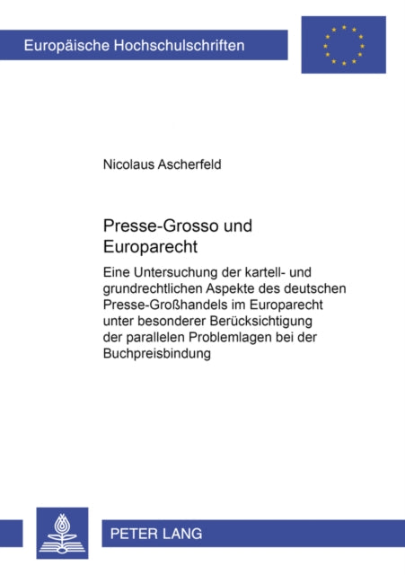 Book cover of: Presse-Grosso Und Europarecht. By: Nicolaus Ascherfeld