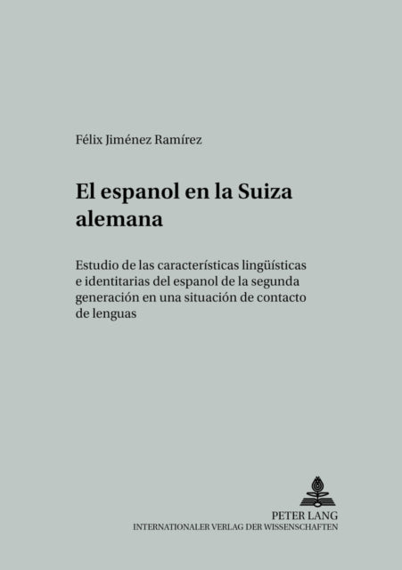 Book cover of: El espanol en la Suiza alemana. By: Felix Jimenez Ramirez