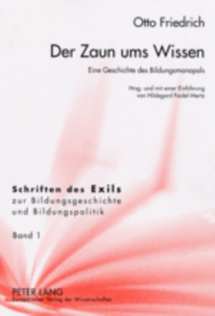 Book cover of: Der Zaun Ums Wissen. By: Otto Friedrich